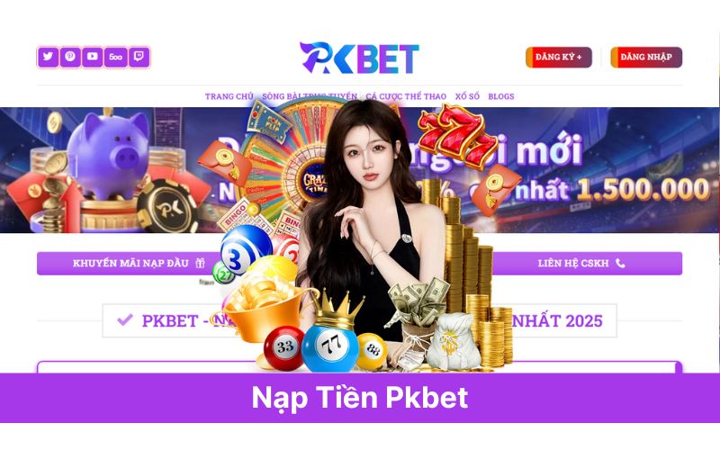 Nạp Tiền Pkbet