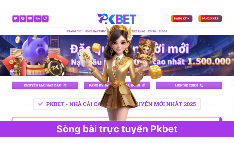 Sòng bài trực tuyến Pkbet